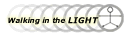 Walking in the Light - A Study about the will of God.