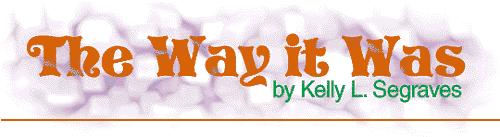 The Way It Was by Kelly L. Segraves