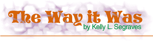 The Way It Was by Kelly L. Segraves 